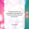John Adams quote: “If we do not lay out ourselves…”- at QuotesQuotesQuotes.com