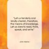 John Adams quote: “Let us tenderly and kindly cherish, therefore,…”- at QuotesQuotesQuotes.com