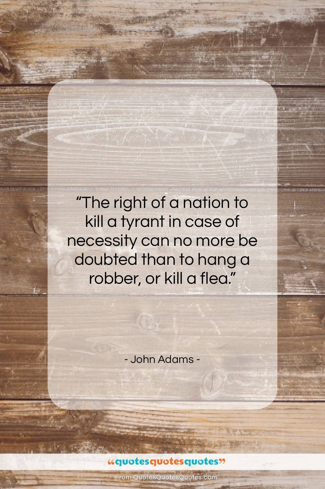 John Adams quote: “The right of a nation to kill…”- at QuotesQuotesQuotes.com
