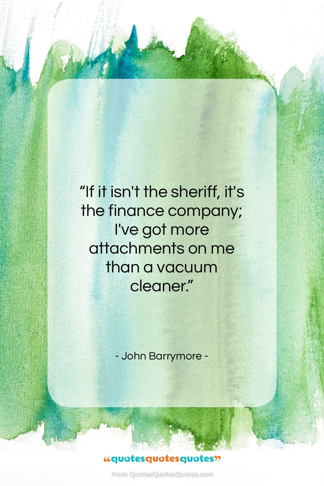 John Barrymore quote: “If it isn’t the sheriff, it’s the…”- at QuotesQuotesQuotes.com