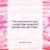 John Barrymore quote: “I’ve read some of your modern free…”- at QuotesQuotesQuotes.com