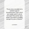 John Barth quote: “If you are a novelist of a…”- at QuotesQuotesQuotes.com
