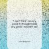 John Betjeman quote: “I don’t think I am any good….”- at QuotesQuotesQuotes.com