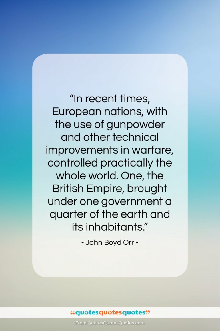 John Boyd Orr quote: “In recent times, European nations, with the…”- at QuotesQuotesQuotes.com