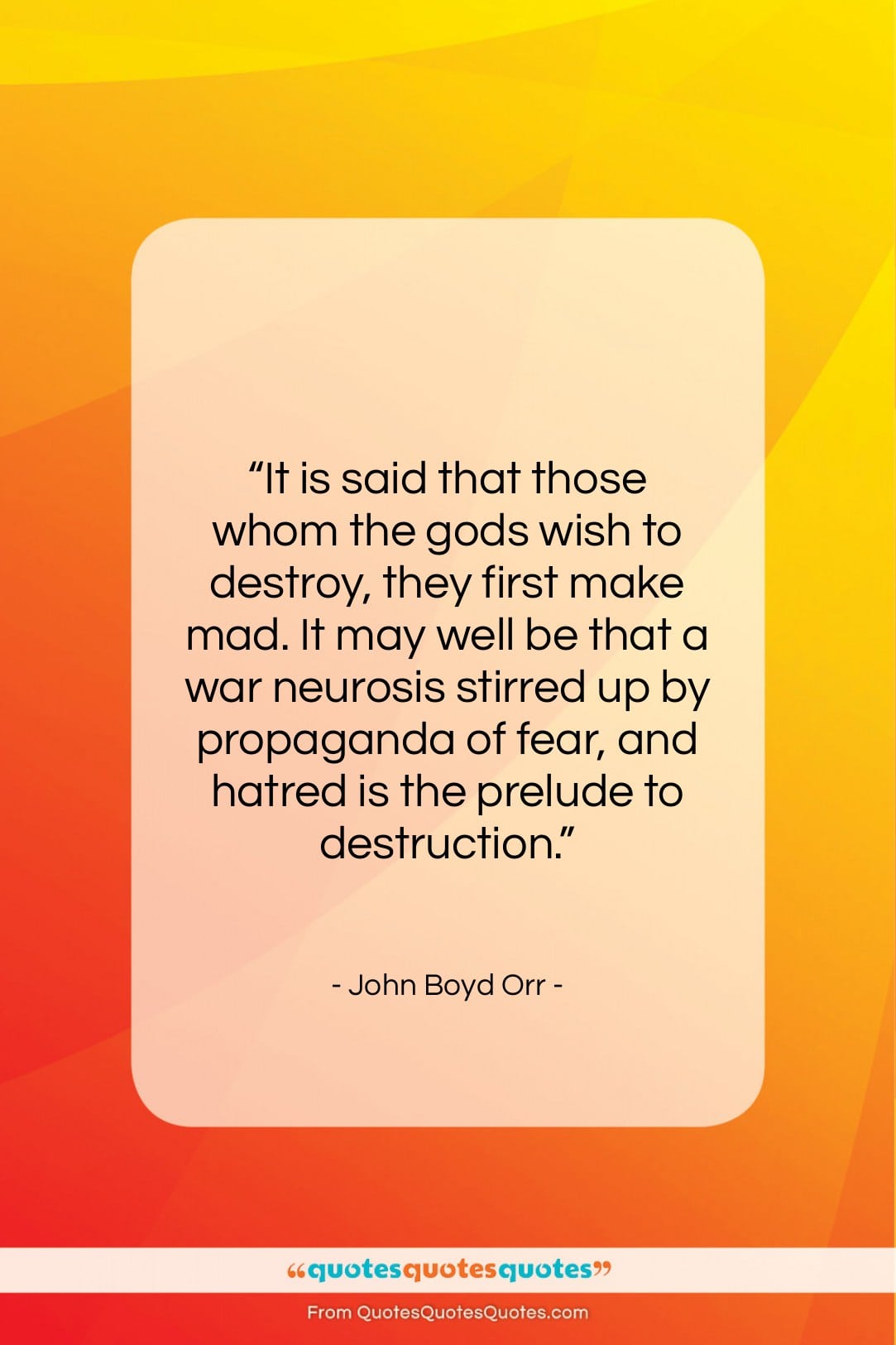 John Boyd Orr quote: “It is said that those whom the…”- at QuotesQuotesQuotes.com