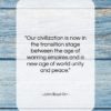 John Boyd Orr quote: “Our civilization is now in the transition…”- at QuotesQuotesQuotes.com