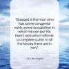 John Burroughs quote: “Blessed is the man who has some…”- at QuotesQuotesQuotes.com