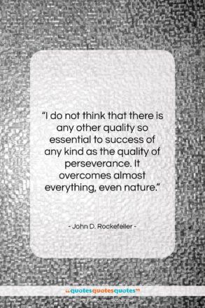 John D. Rockefeller quote: “I do not think that there is…”- at QuotesQuotesQuotes.com