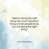 John D. Rockefeller quote: “Next to doing the right thing, the…”- at QuotesQuotesQuotes.com