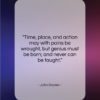 John Dryden quote: “Time, place, and action may with pains…”- at QuotesQuotesQuotes.com