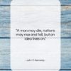 John F. Kennedy quote: “A man may die, nations may rise…”- at QuotesQuotesQuotes.com