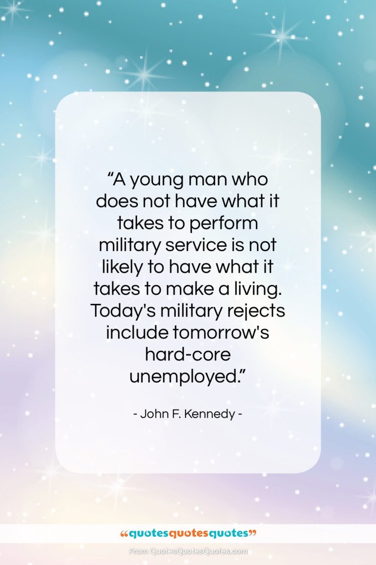 John F. Kennedy quote: “A young man who does not have…”- at QuotesQuotesQuotes.com