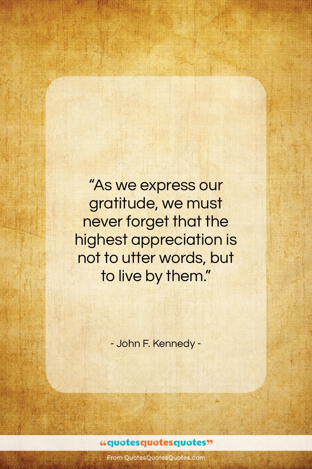 John F. Kennedy quote: “As we express our gratitude, we must…”- at QuotesQuotesQuotes.com