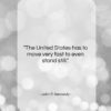 John F. Kennedy quote: “The United States has to move very…”- at QuotesQuotesQuotes.com