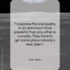 John Glenn quote: “I suppose the one quality in an…”- at QuotesQuotesQuotes.com