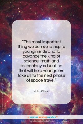 John Glenn quote: “The most important thing we can do…”- at QuotesQuotesQuotes.com