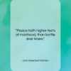 John Greenleaf Whittier quote: “Peace hath higher tests of manhood, than…”- at QuotesQuotesQuotes.com