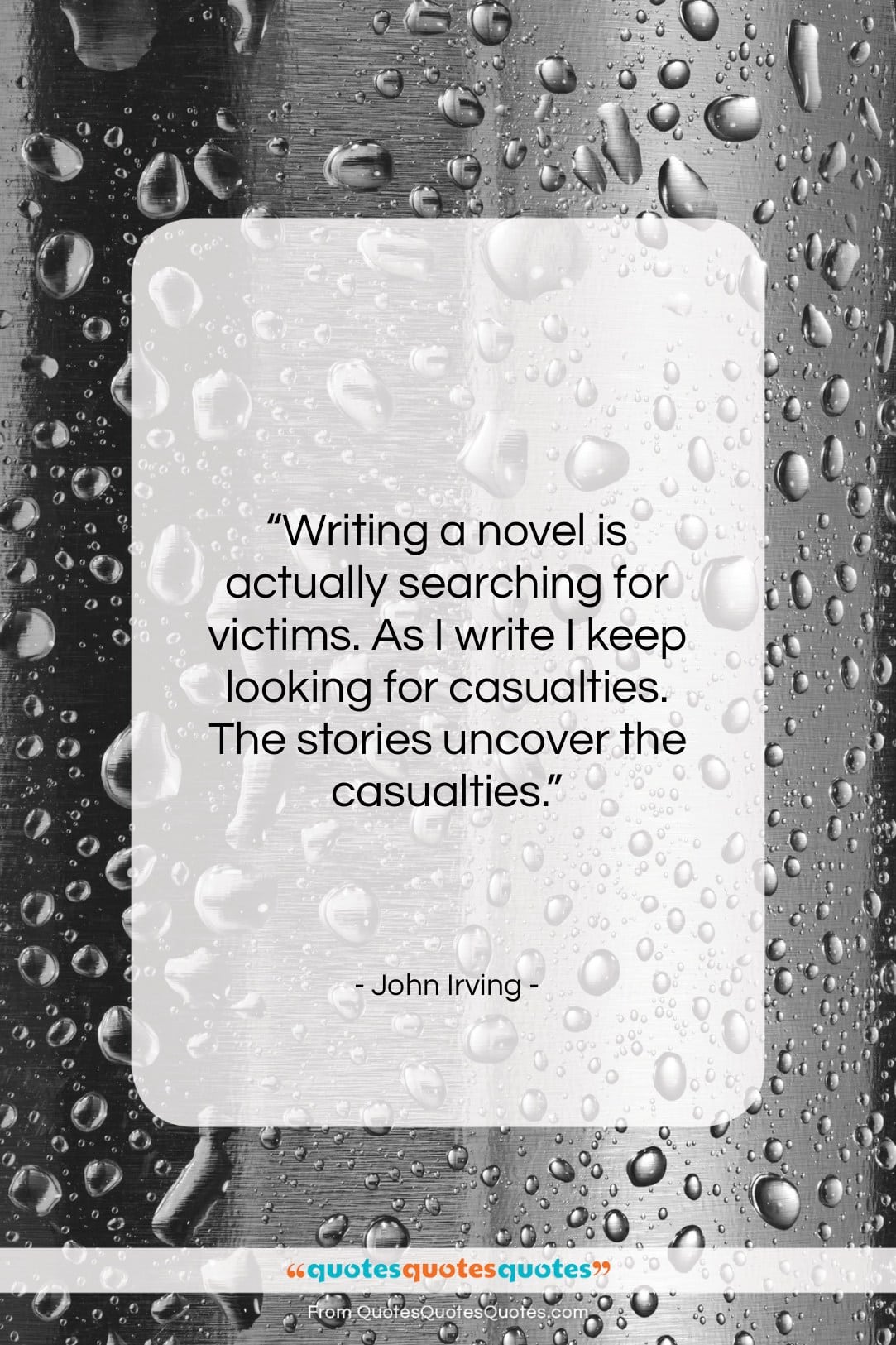 John Irving quote: “Writing a novel is actually searching for…”- at QuotesQuotesQuotes.com