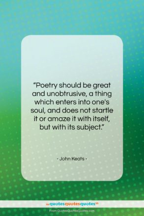 John Keats quote: “Poetry should be great and unobtrusive, a…”- at QuotesQuotesQuotes.com