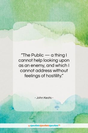John Keats quote: “The Public — a thing I cannot…”- at QuotesQuotesQuotes.com