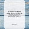 John Lennon quote: “A dream you dream alone is only…”- at QuotesQuotesQuotes.com