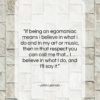 John Lennon quote: “If being an egomaniac means I believe…”- at QuotesQuotesQuotes.com