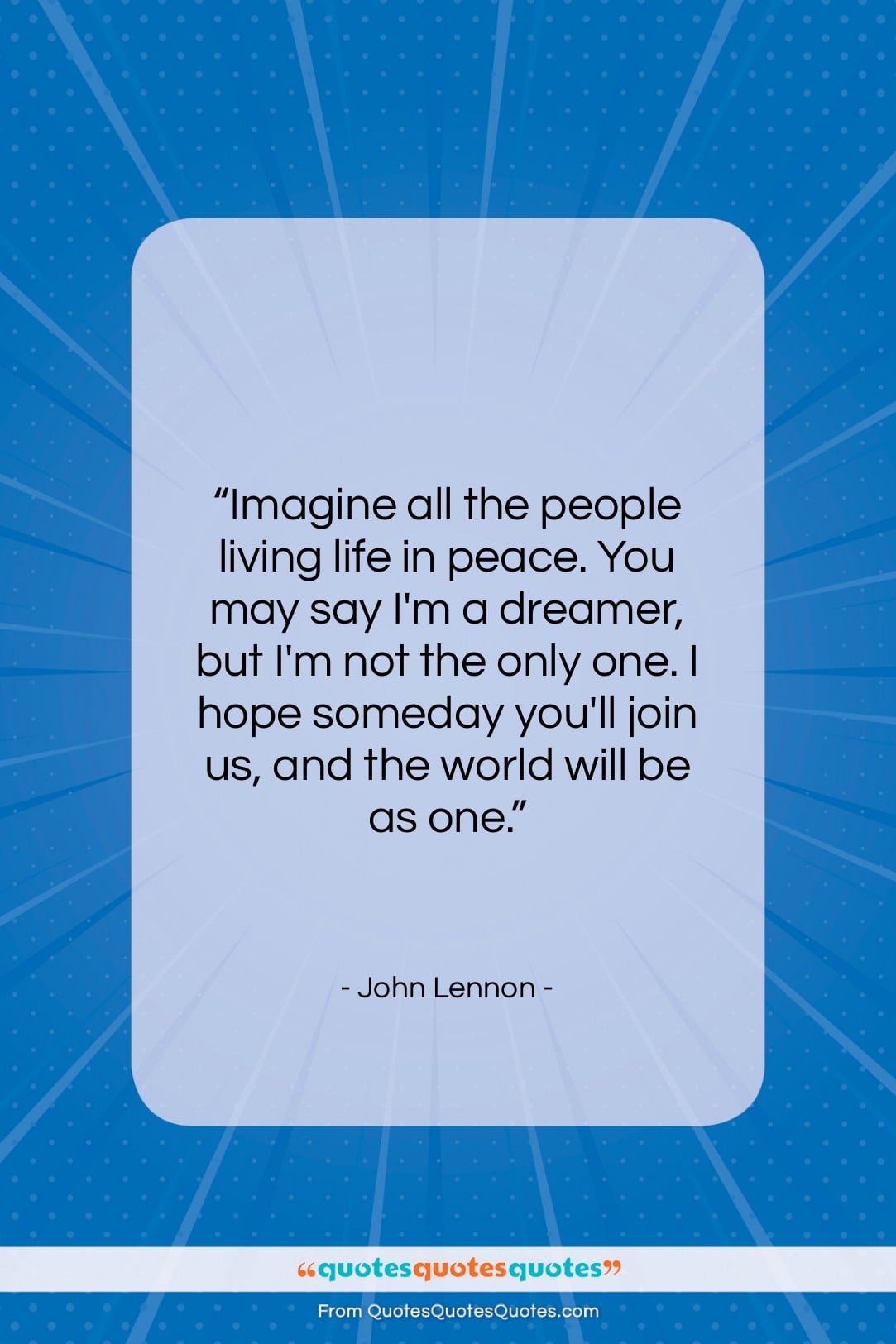 John Lennon quote: “Imagine all the people living life in…”- at QuotesQuotesQuotes.com