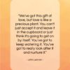 John Lennon quote: “We’ve got this gift of love, but…”- at QuotesQuotesQuotes.com