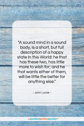 John Locke quote: “A sound mind in a sound body,…”- at QuotesQuotesQuotes.com
