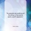 John Locke quote: “As people are walking all the time,…”- at QuotesQuotesQuotes.com