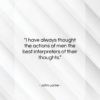 John Locke quote: “I have always thought the actions of…”- at QuotesQuotesQuotes.com