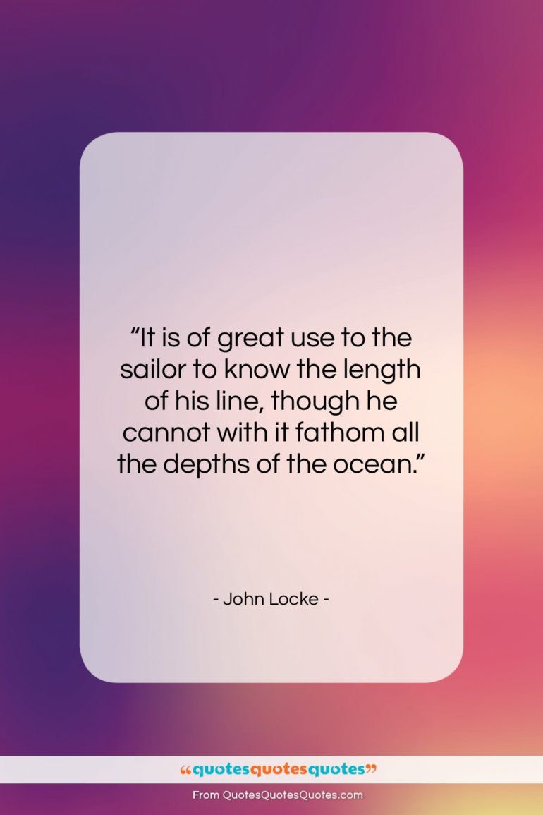 John Locke quote: “It is of great use to the…”- at QuotesQuotesQuotes.com