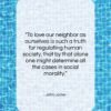 John Locke quote: “To love our neighbor as ourselves is…”- at QuotesQuotesQuotes.com