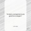 John Lyly quote: “A merry companion is as good as…”- at QuotesQuotesQuotes.com
