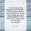 John Mayer quote: “I’m not really good at keeping my…”- at QuotesQuotesQuotes.com