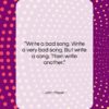 John Mayer quote: “Write a bad song. Write a very…”- at QuotesQuotesQuotes.com