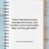 John Maynard Keynes quote: “Most men love money and security more,…”- at QuotesQuotesQuotes.com