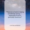 John Maynard Keynes quote: “There is no harm in being sometimes…”- at QuotesQuotesQuotes.com