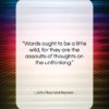 John Maynard Keynes quote: “Words ought to be a little wild,…”- at QuotesQuotesQuotes.com