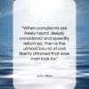 John Milton quote: “When complaints are freely heard, deeply considered…”- at QuotesQuotesQuotes.com