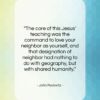 John Pavlovitz quote: “The core of this Jesus’ teaching was…”- at QuotesQuotesQuotes.com