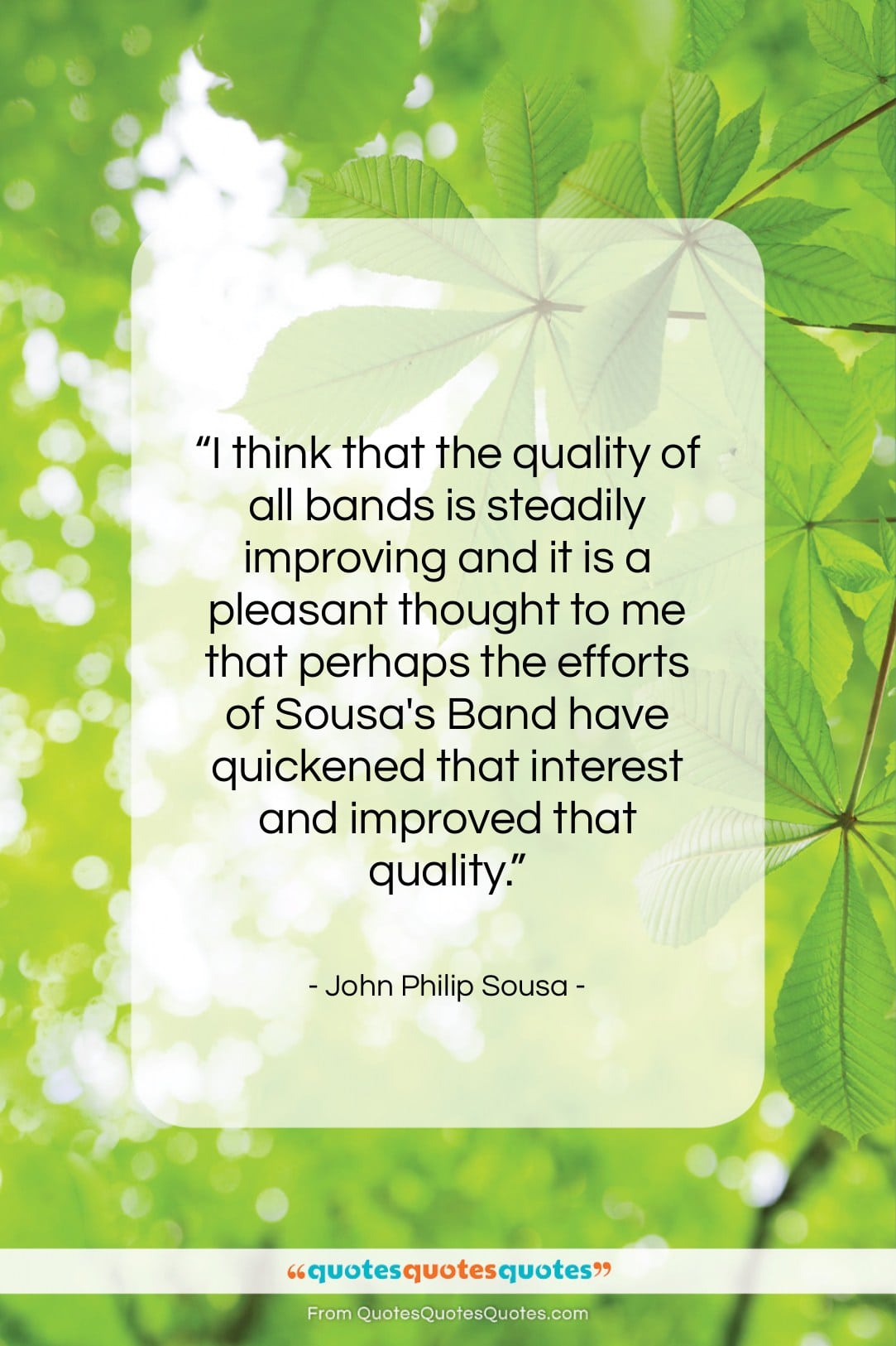 John Philip Sousa quote: “I think that the quality of all…”- at QuotesQuotesQuotes.com