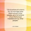 John Selden quote: “Of all actions of a man’s life,…”- at QuotesQuotesQuotes.com