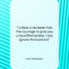 John Steinbeck quote: “Unless a reviewer has the courage to…”- at QuotesQuotesQuotes.com