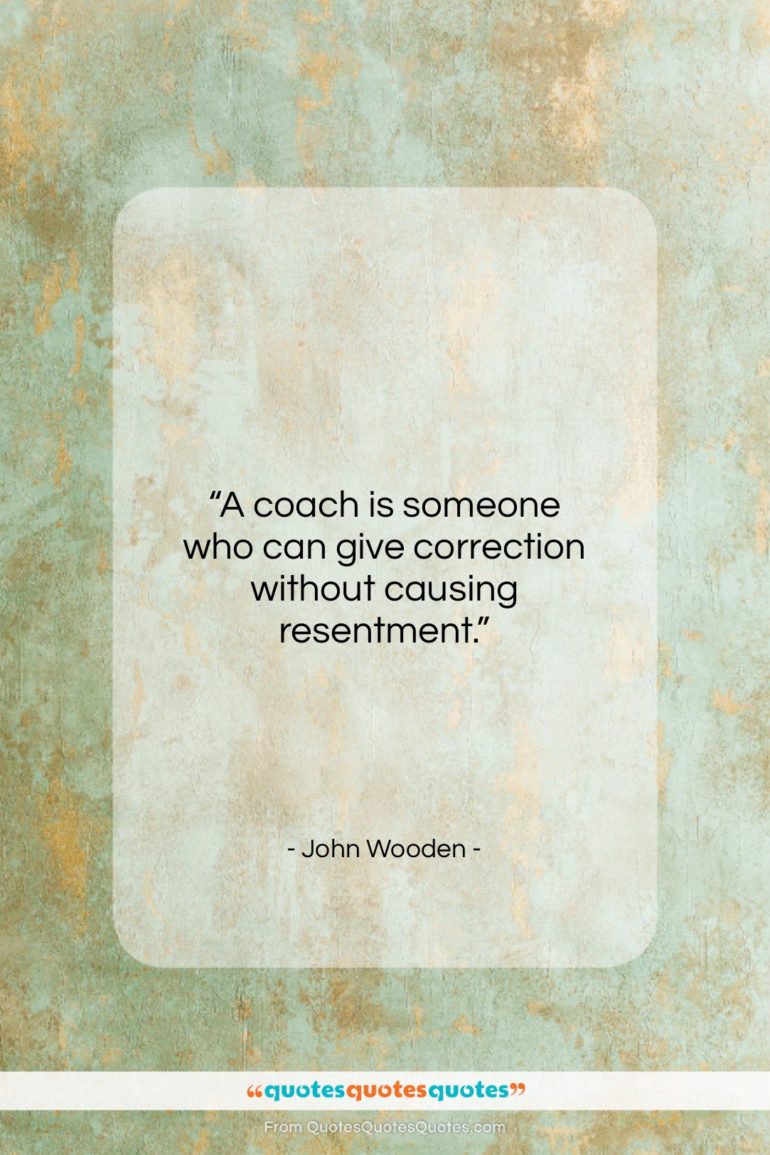 John Wooden quote: “A coach is someone who can give…”- at QuotesQuotesQuotes.com