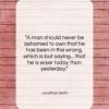 Jonathan Swift quote: “A man should never be ashamed to…”- at QuotesQuotesQuotes.com