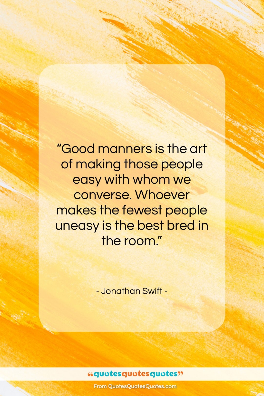 Jonathan Swift quote: “Good manners is the art of making…”- at QuotesQuotesQuotes.com