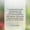 Jorge Luis Borges quote: “I cannot walk through the suburbs in…”- at QuotesQuotesQuotes.com