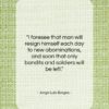 Jorge Luis Borges quote: “I foresee that man will resign himself…”- at QuotesQuotesQuotes.com