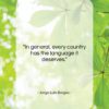 Jorge Luis Borges quote: “In general, every country has the language…”- at QuotesQuotesQuotes.com